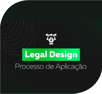 Curso - Legal Design | Processo de Aplicação